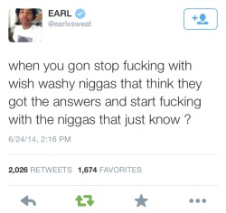 askaboutnikki:  right now earl, right now