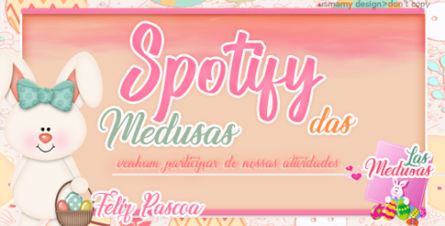 lasmedusas:    O spotify das Medusas é uma atividade onde nossos seguidores irão nos enviar músicas 