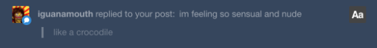 rcktpwr: rcktpwr: im feeling so sensual and nude exactly like a crocodile 
