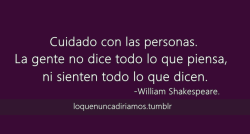 loquenuncadiriamos:  William Shakespeare.