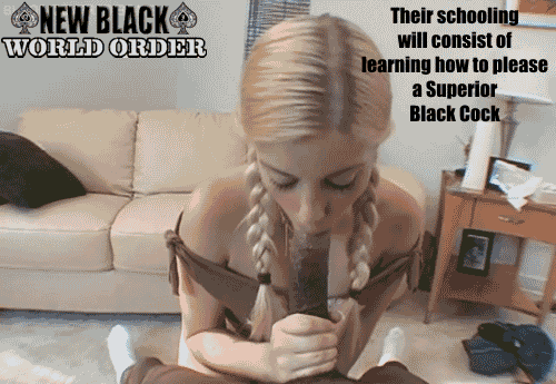 mywhitewife4bbc30477: ponygirlrider:  newblackworldorder:   this is where all our white boys will be