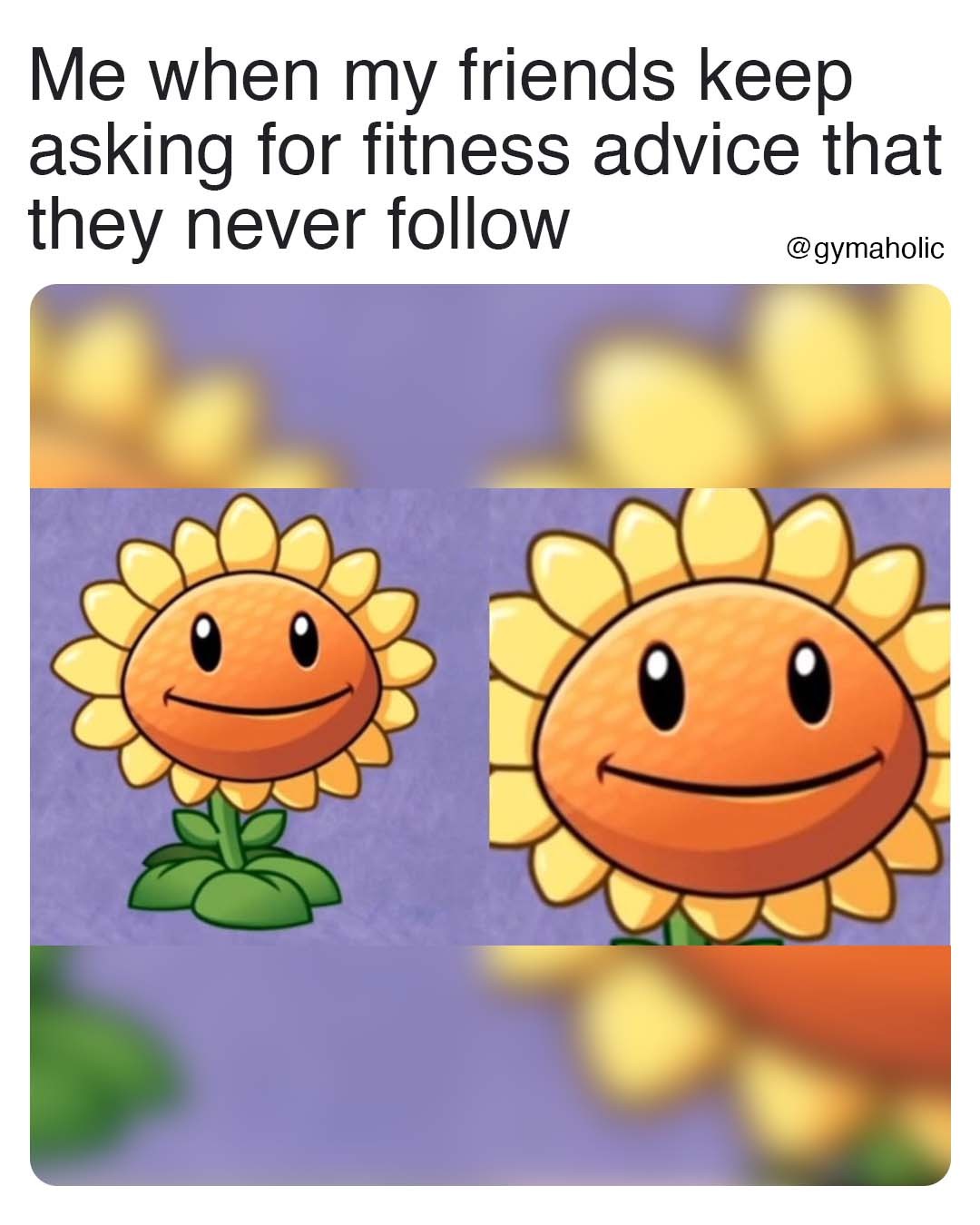 Me when my friends keep asking for fitness advice