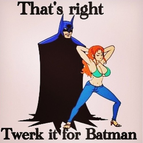 XXX #batman #twerk #dccomics photo