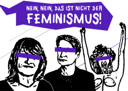 mayo-ultras:  Auf e*vibes gefunden ( http://evibes.blogsport.de/2013/04/25/nein-nein-das-ist-nicht-der-feminismus/ ), für gut befunden und geklaut. 