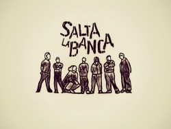 luaaaj:  Y SALTA, Y SALTA Y SALTA BANCA SALTA. 