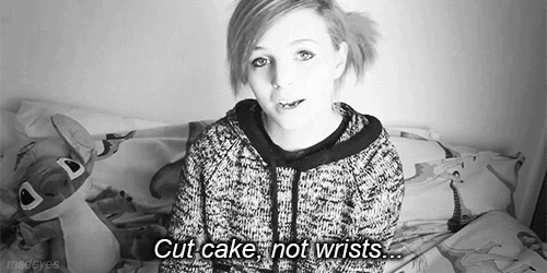  #CutCakeNotWrists “Being alive is literally the best opportunity you could ever
