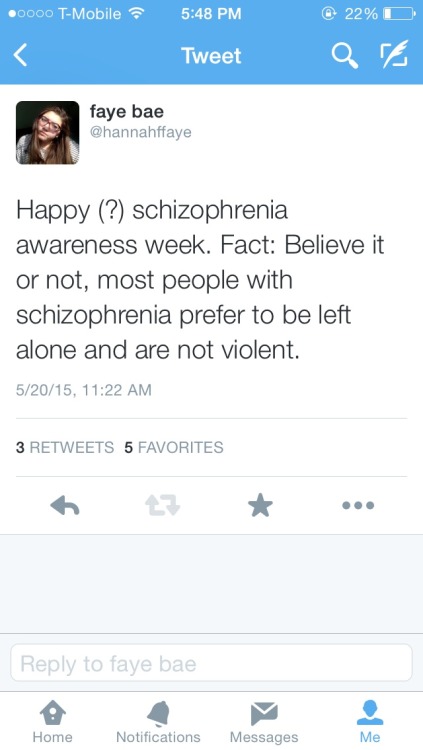 worthlesswalnut:In honor of Schizophrenia Awareness Week I have been tweeting out facts about schizo