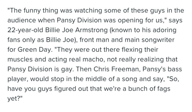 vaspider:somethingaboutsomethingelse:homo-sex-shoe-whale:homo-sex-shoe-whale:homo-sex-shoe-whale:homo-sex-shoe-whale:At any given moment, I am thinking about Green Day and Pansy DivisionFor the record, Pansy Division is a VERY openly gay punk band. Green