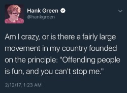 edwardspoonhands: alrightanakin: I can’t believe that in 2017 Hank Green is relatable and relevant  It is also a surprise to me.  