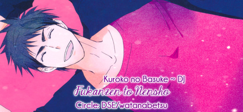 fujoshibitches:  Fandom: Kuroko no BasukeArtist/Circle: DSE/watanabetsuPairing: KiHyuuRating: 18+Sum