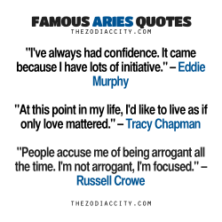 Zodiaccity:  Famous Aries Quotes: Eddie Murphy, Tracy Chapman, Russell Crowe.