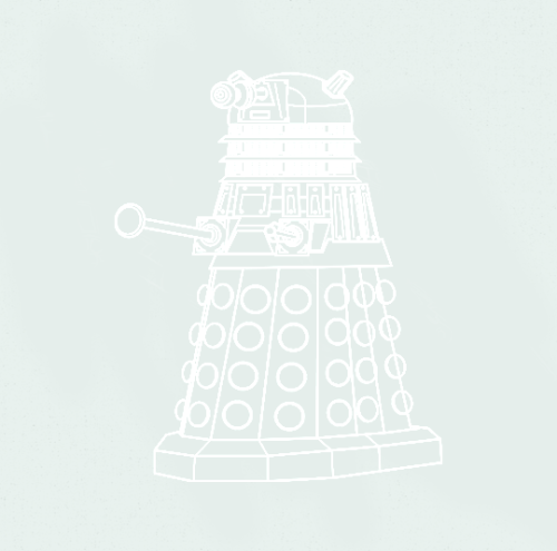 alexkingstons:DALEKS HAVE NO CONCEPT OF ELEGENCE. this is obvious.