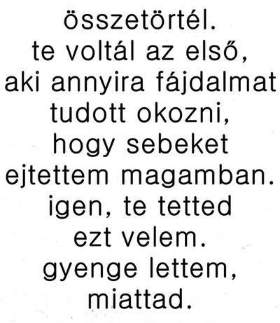 Nehéz elhinni, hogy ez lett köztünk.