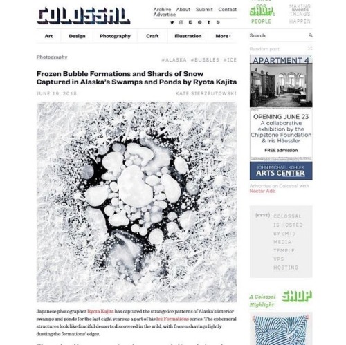 Colossal - online art and design publication - features my series of Ice Formation.
http://www.thisiscolossal.com/2018/06/frozen-bubble-formations-by-ryota-kajita/
#news