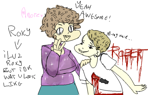 heres a picture i drew of roxy, anore, and robert!!! it was just drawn out of memory out of my ass e