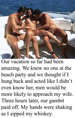 myeroticbunny:  Our vacation so far had been amazing. We knew no one at the beach party and we thought if I hung back and acted like I didn’t even know her, men would be more likely to approach my wife. Three hours later, our gambit paid off. My hands