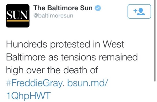 sugarmacaron:k-i-l-l-a-p-a-m:krxs10:PROTESTS ERUPT IN BALTIMORE OVER THE MURDER OF FREDDIE GRAY BY P