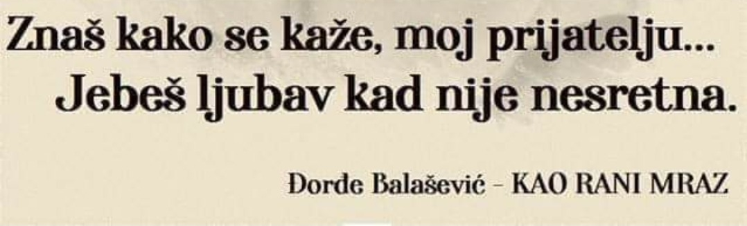 Ljubavni citati balašević Najlepši citati: