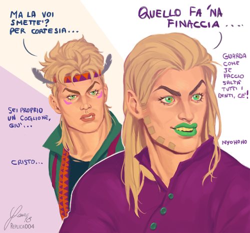 replica-004:What if…ZEPPELI COUSINS?? Dialogue ENG (from Italian Dialect):G - It’s gonna end real ba