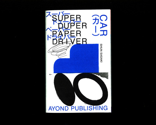 sasakishun: “SUPER DUPER PAPER DRIVER” RISOGRAPH ZINEDesign: Shun Sasaki