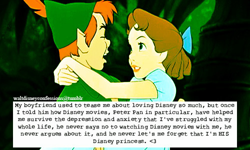 waltdisneyconfessions:  “My boyfriend used to tease me about loving Disney so much, but once I told him how Disney movies, Peter Pan in particular, have helped me survive the depression and anxiety that I’ve struggled with my whole life, he never
