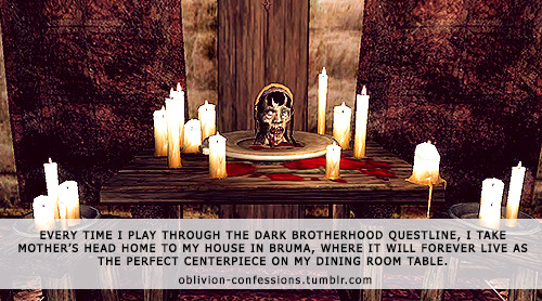oblivion-confessions:  &ldquo;Every time I play through the Dark Brotherhood
