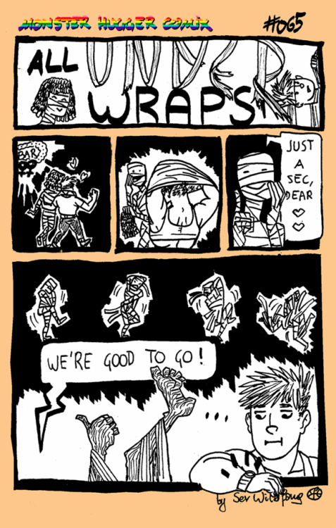 monstersoutofthecloset:monsterhuggercomix:All Under WrapsThis reminds me of that comic where forepla