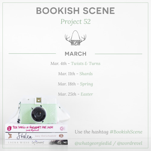 March 2016 themes for Bookish Scene: Project 52. If you’d like to join but didn’t sign up before, yo