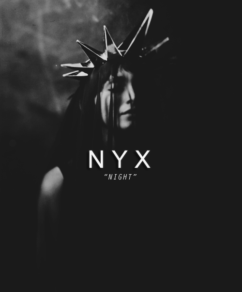 lumosmaxima:Nyx was a primeval goddess usually represented as simply the substance of night: a veil 