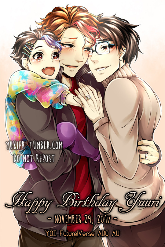 yukipri:  HAPPY BIRTHDAY KATSUKI YUURI!!!~ November 29, 2017 ~YOI Future!Verse ABO