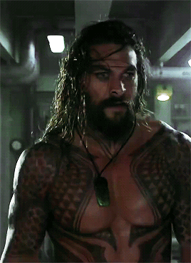 dianasofthemyscira: You’re the Aquaman.Aquaman (2018) dir. James Wan