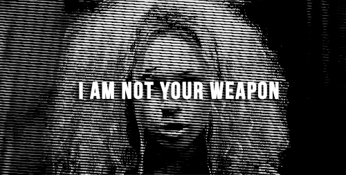 scarletswitch:I am not your (property/toy/weapon/experiment)
