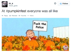 therewillbefandomtears:  socialjusticekoolaid:  socialjusticekoolaid:  Whites riot over pumpkins in NH and Twitter turns it into epic lesson about Ferguson, aka Black Twitter Wins Again (with some nice Ally Assists), aka The Best of #PumpkinFest, PT
