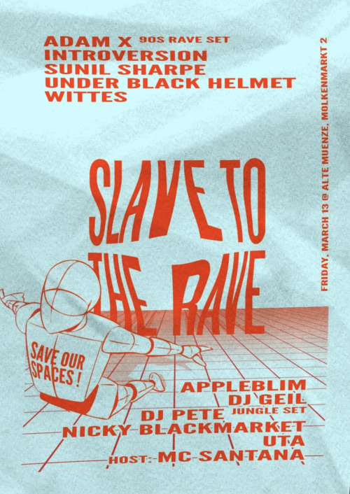 Slave to the Rave at Alte Münze – found in Mitte