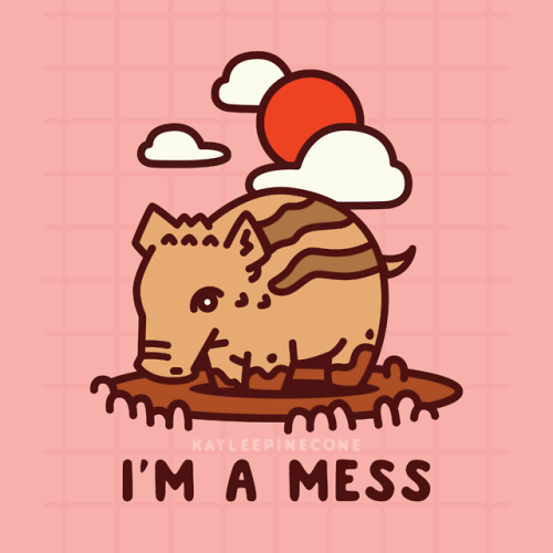 &ldquo;I&rsquo;m a Mess.&rdquo; Prints and stickers are for sale over on my website: http://kayleepi