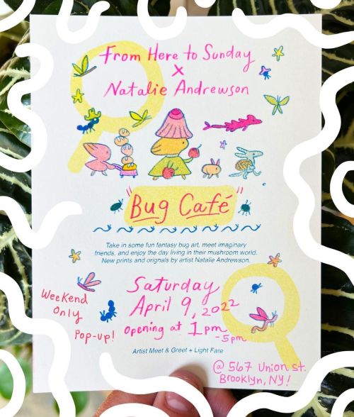Join us this Saturday for: ~~~Bug Cafe~~~ A little pop up of my fantasy Risograph work opening at th