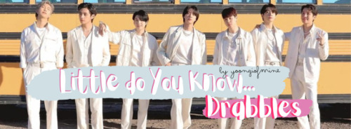 Little Do You Know | OT7 | Membership Drabble Special