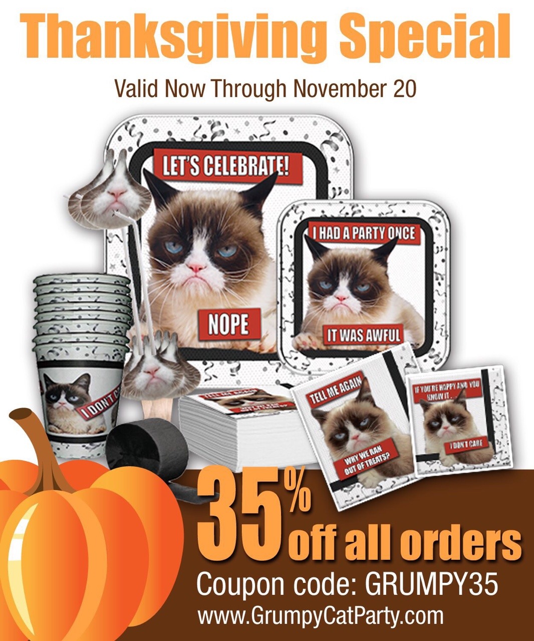 Have The Worst Thanksgiving Ever with Grumpy Cat Party Supplies. 35% Off thru 11/20 with coupon code GRUMPY35 at...