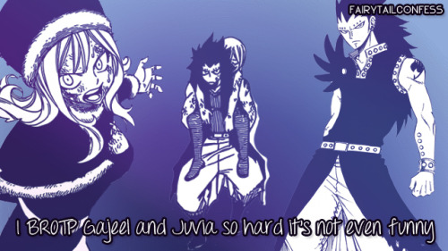 fairytailconfess:  I BROTP Gajeel and Juvia so hard it’s not even funny     –submitted by anonymous
