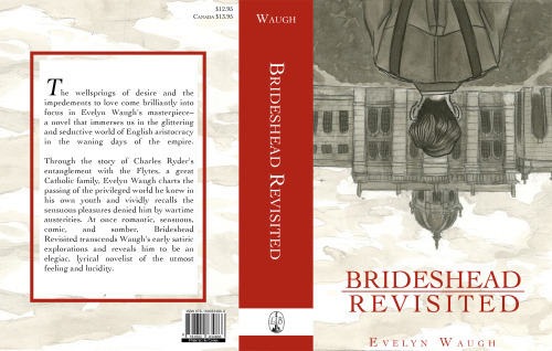 andreacecelia:Cover Design for Brideshead Revisited by Evelyn Waugh, done for my Portfolio class. Ha