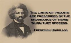 dharuadhmacha: phroyd:   So, Had Enough?! Phroyd   “ Power concedes nothing without a demand. It never has and it never will”  - Frederick Douglass  