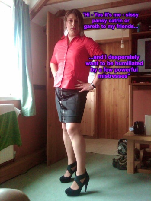 arrabellasissyfag: well, well look who it is - sissy pansy catrin looking like the cheap sissy whore