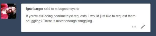 missgreeneyart:Agreed, there needs to be more snuggling. 