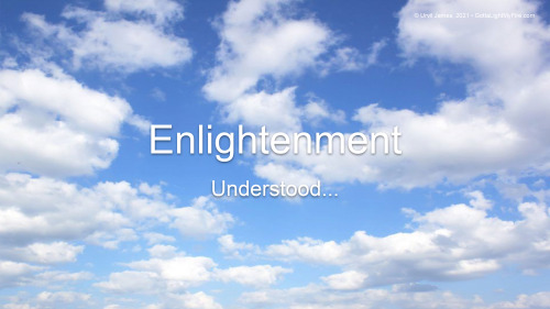 Enlightenment Understood… http://enlightenmentunderstood.gottalightmyfire.com