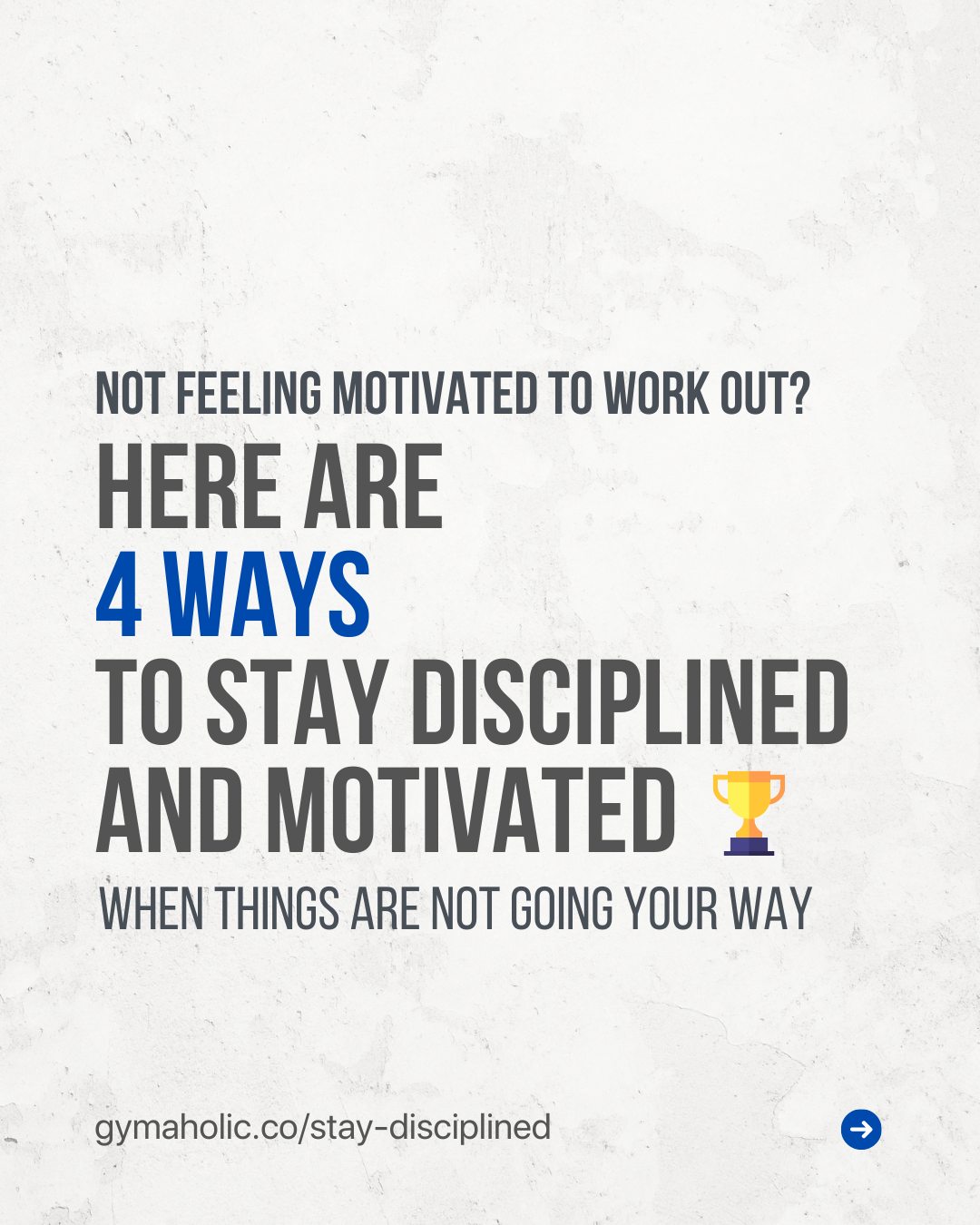 Not Feeling Motivated to Workout? Here Are 4 Ways to Stay Disciplined.