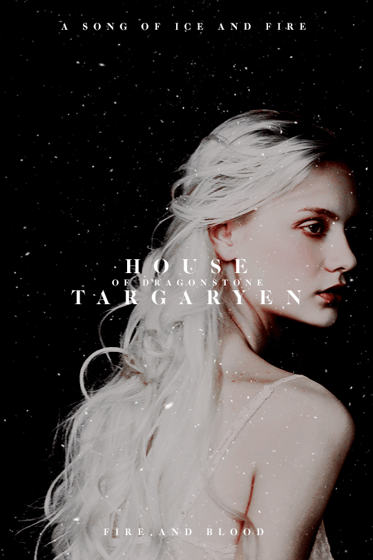 jediknightrey:♛ A Song of Ice and Fire | House Targaryen
