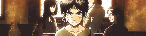sexagaki-inactive:   12 days of snk → favorite quote  “From the time we are born, we are free.  It doesn’t matter how strong those who would deny us that freedom are.  Frozen water, flaming earth, I don’t care what it is. The one who sees them