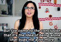 smolie:  “And yet spending time by yourself is how we figure out who we are and