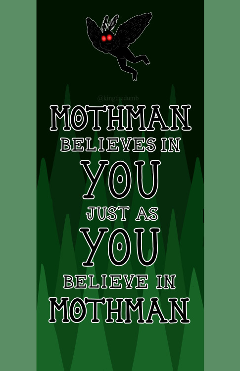 kingthedumb:Love a good motivational posterEspecially when it has your and mine favorite cryptid;M O