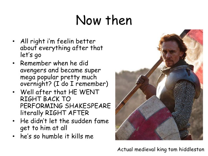 hiddlestonfan:  keatsly:  because tom hiddleston  This is perfection